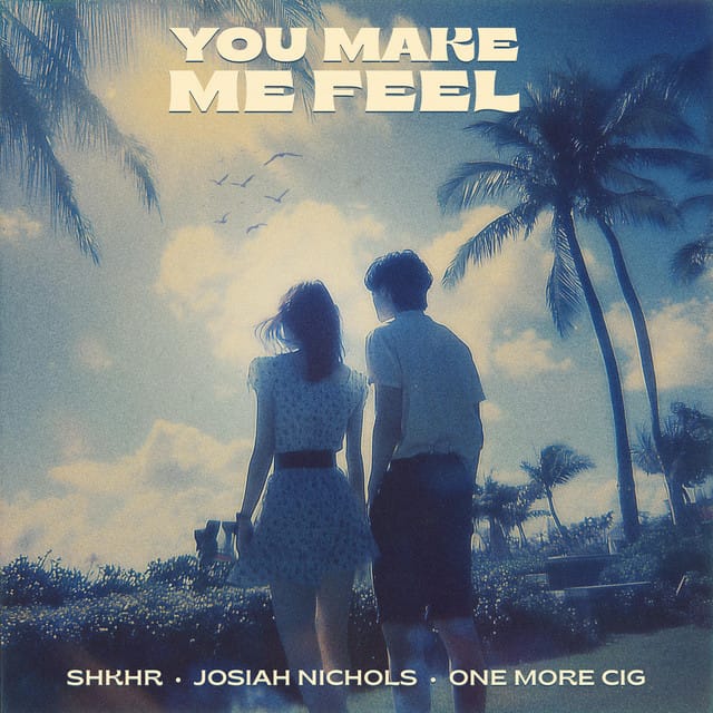 You Make Me Feel