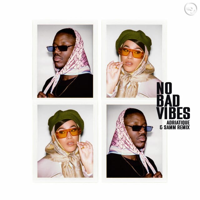 No Bad Vibes (Adriatique & Samm Remix)