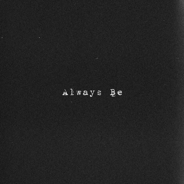 Always Be