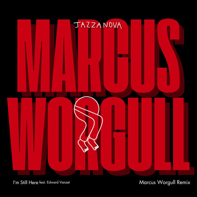 I'm Still Here (Marcus Worgull remix)
