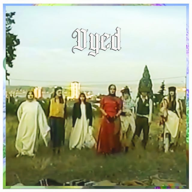 Dyed