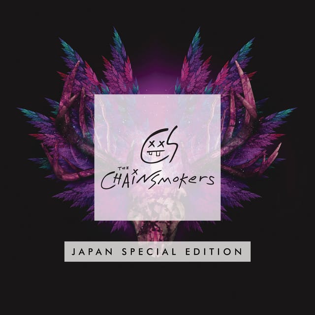 The Chainsmokers- Japan Special Edition