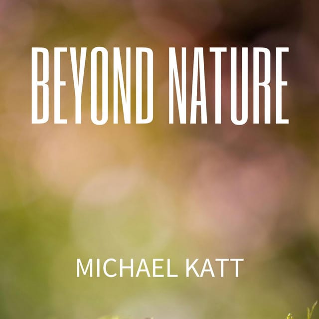 Beyond Nature