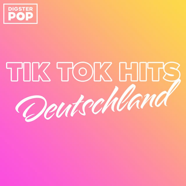 Tik Tok Hits Deutschland 2023 by Digster Pop