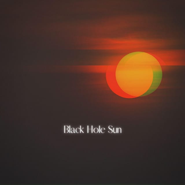 Black Hole Sun