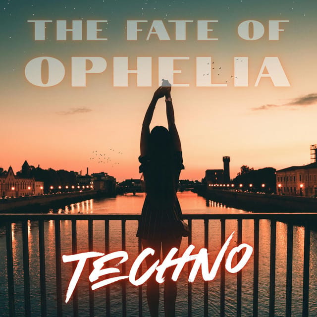 The Fate of Ophelia (Techno) - Single