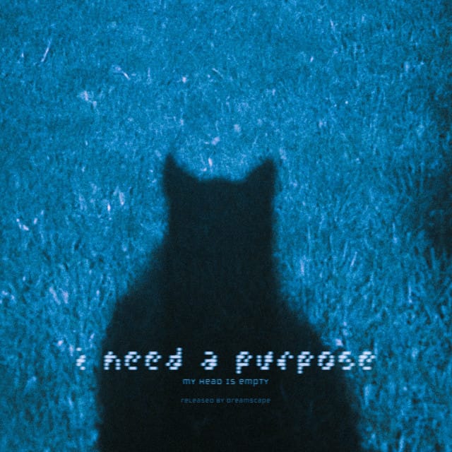 I Need a Purpose - Single