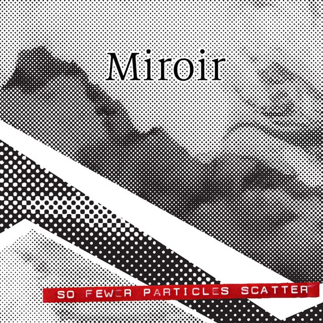 So Fewer Particles Scatter - EP