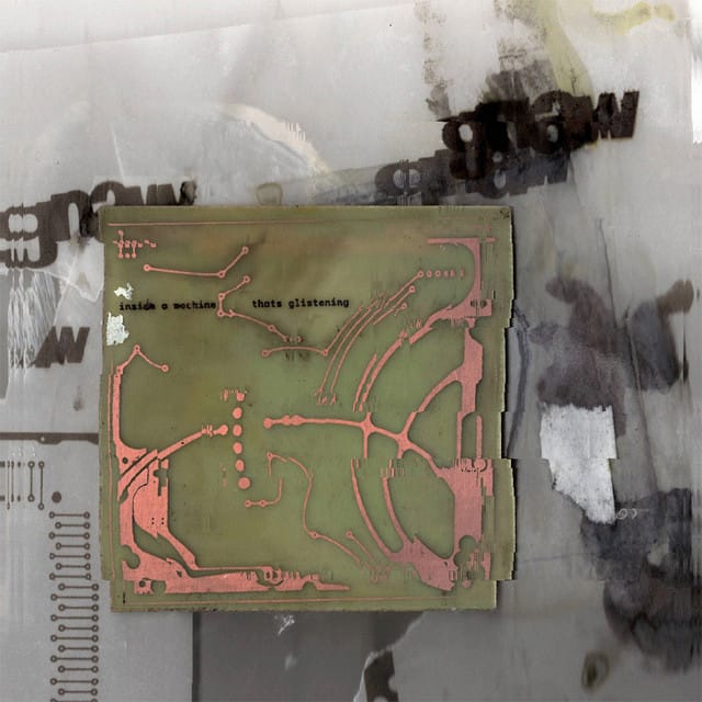 Inside a Machine That's Glistening - EP