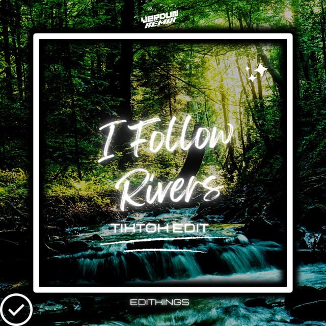 I Follow Rivers (Tik Tok Edit)