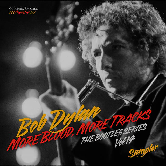 The Bootleg Series, Vol. 14: More Blood, More Tracks (Sampler)