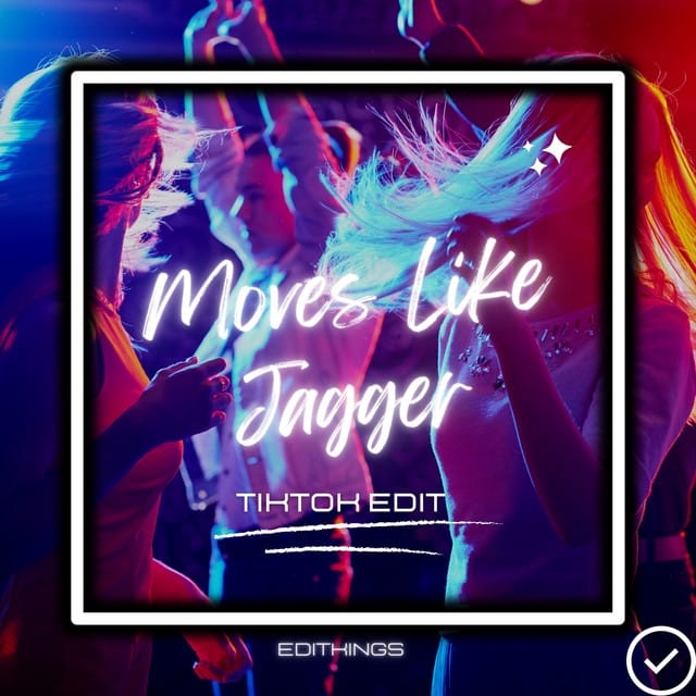 Moves Like Jagger (Tik Tok Edit) [Remix]