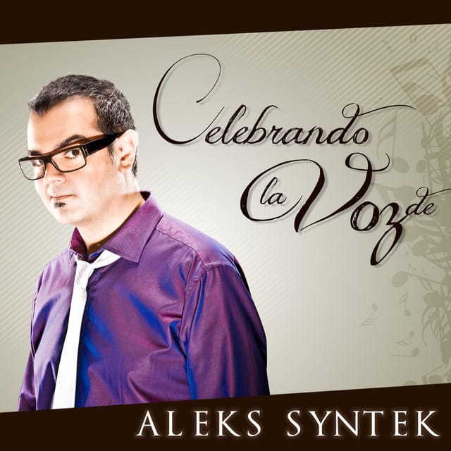 Celebrando La Voz De Aleks Syntek