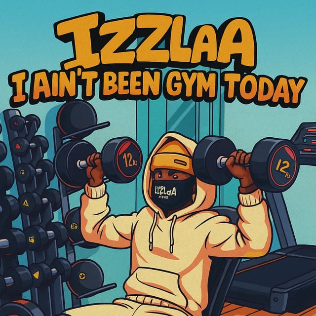I Ain't Been Gym Today