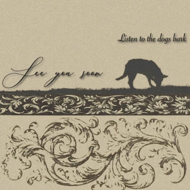 Listen To The Dogs Bark