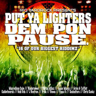 RIQ Yardrock presents Put Ya Lighters Dem Pon Pause