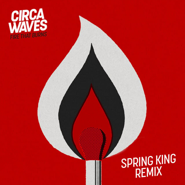 Fire That Burns (Spring King Remix) - Single