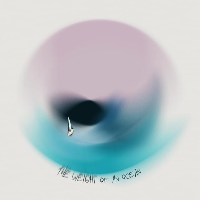 The Weight of an Ocean - Single