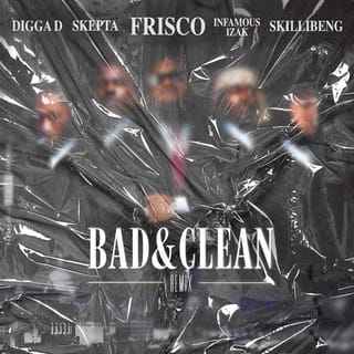 Bad & Clean (INFAMOUSIZAK, Skillibeng, Digga & Skepta Remix)