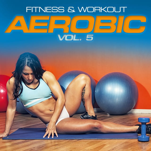 Fitness &amp; Workout: Aerobic Vol. 5