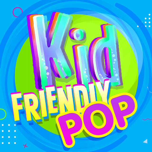 Kids Friendly Pop
