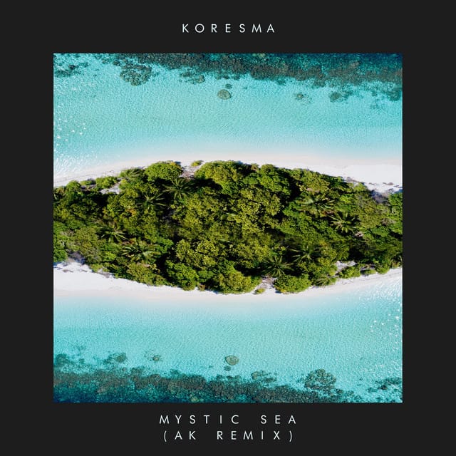 Mystic Sea (AK Remix)