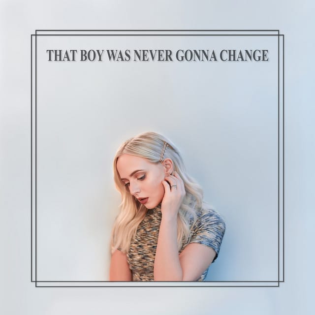 That Boy Was Never Gonna Change