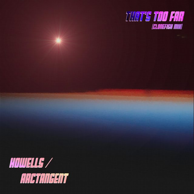 That's Too Far (ArcTangent remix)