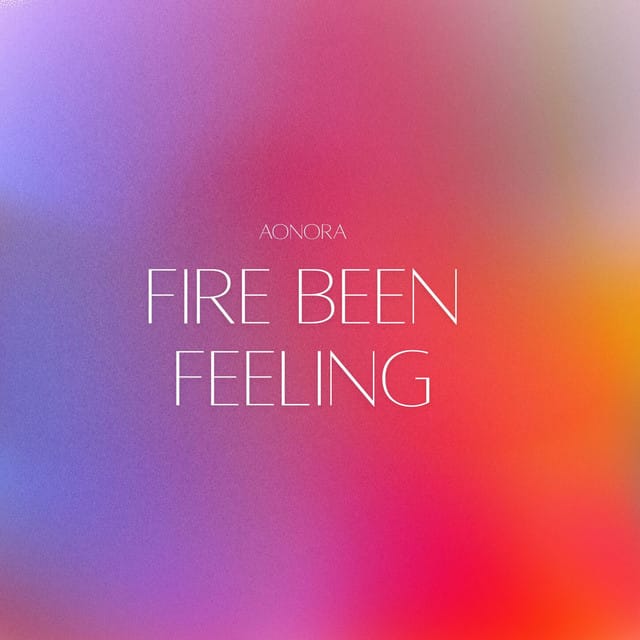 Fire Been Feeling - Single