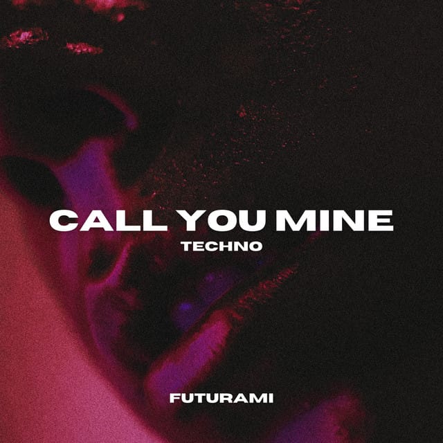 Call You Mine (Techno) - Single