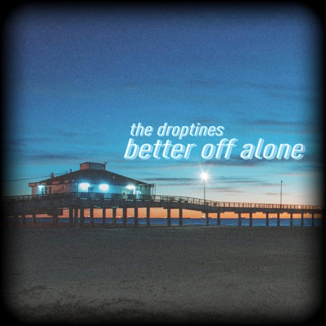 Better Off Alone