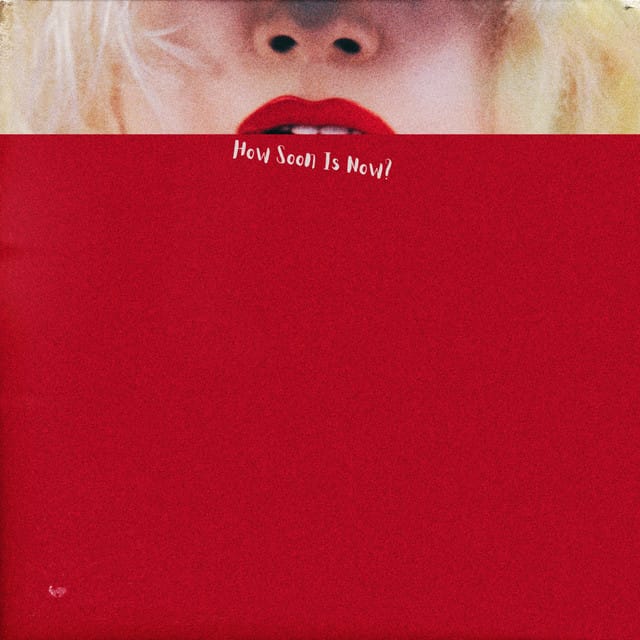 How Soon Is Now? - Single