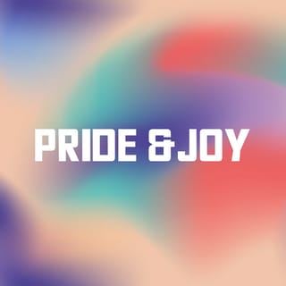 Pride & Joy