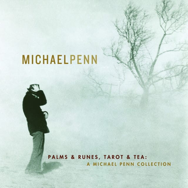 Palms & Runes, Tarot & Tea: A Michael Penn Collection