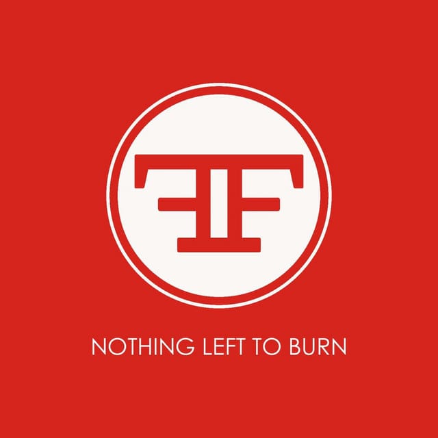 Nothing Left to Burn