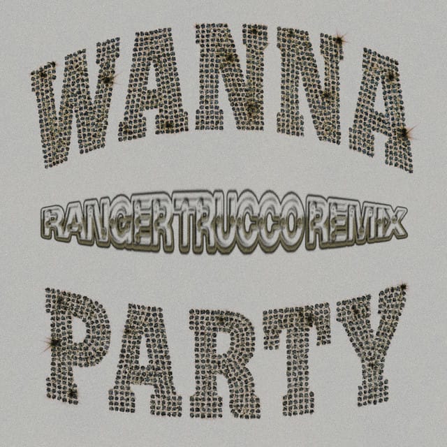 Wanna Party (Ranger Trucco Remix) [feat. Dennis G] - Single