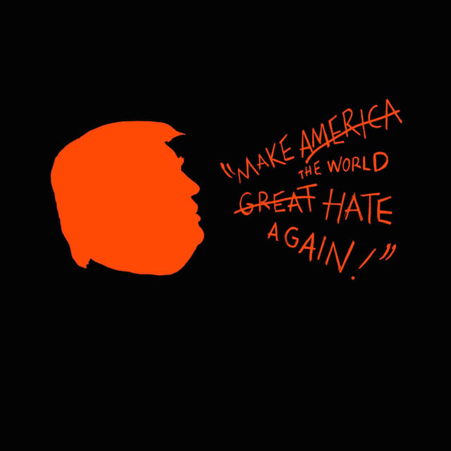 Make the World Hate Again