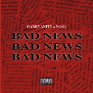 BAD NEWS