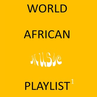 WORLD AFRICAN MUSIC PLAYLIST 1