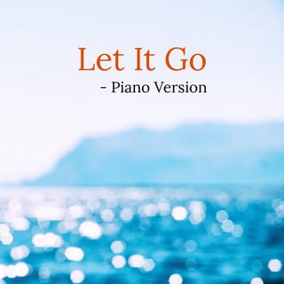 Let It Go (Piano Version)