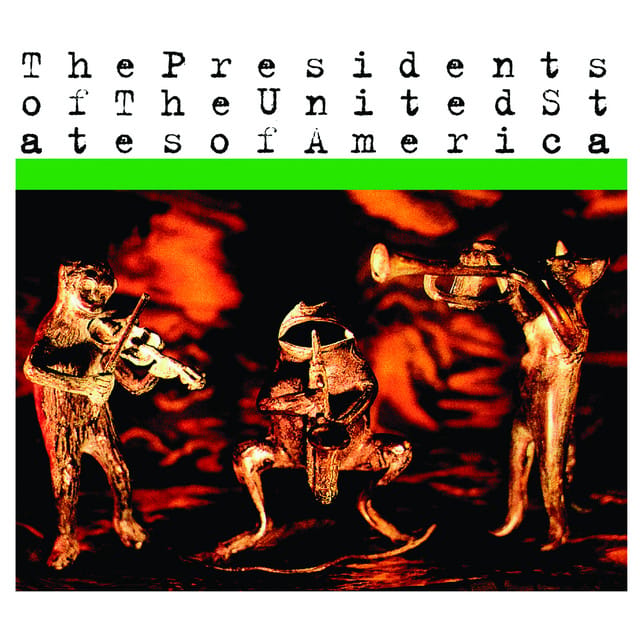The Presidents of the United States of America: II