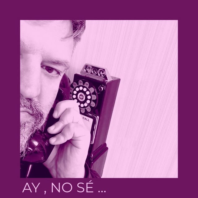Ay, No Sé... - Single