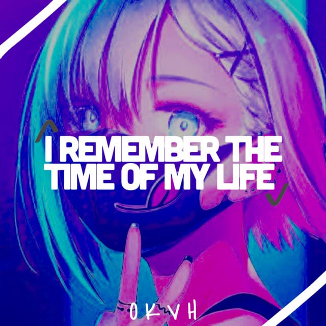 I Remember The Time Of My Life