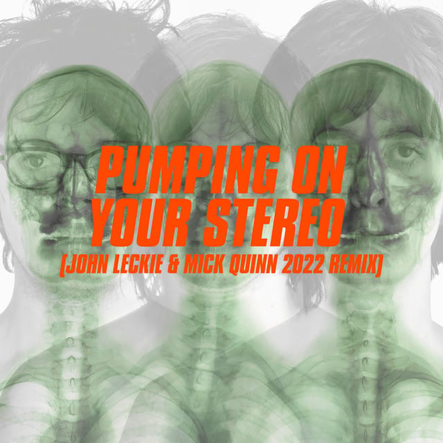 Pumping on Your Stereo (John Leckie & Mick Quinn 2022 Remix)