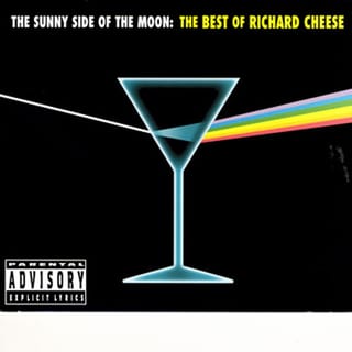 The Sunny Side Of The Moon: The Best Of Richard Cheese