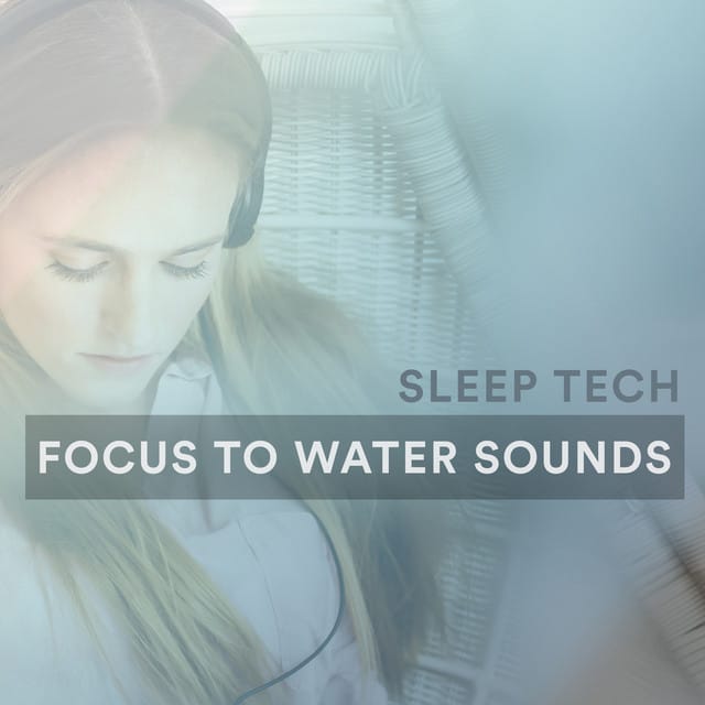 Focus To Water Sounds