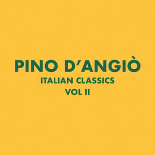 Italian Classics: Pino D'Angiò Collection, Vol. 2