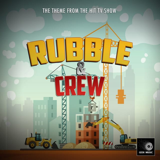 Rubble & Crew Main Theme (From "Rubble & Crew")