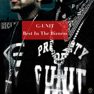 G-Unit, Best in the Bizness