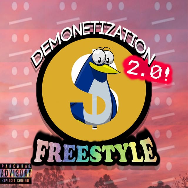 Demonetization 2.0 (Freestyle)